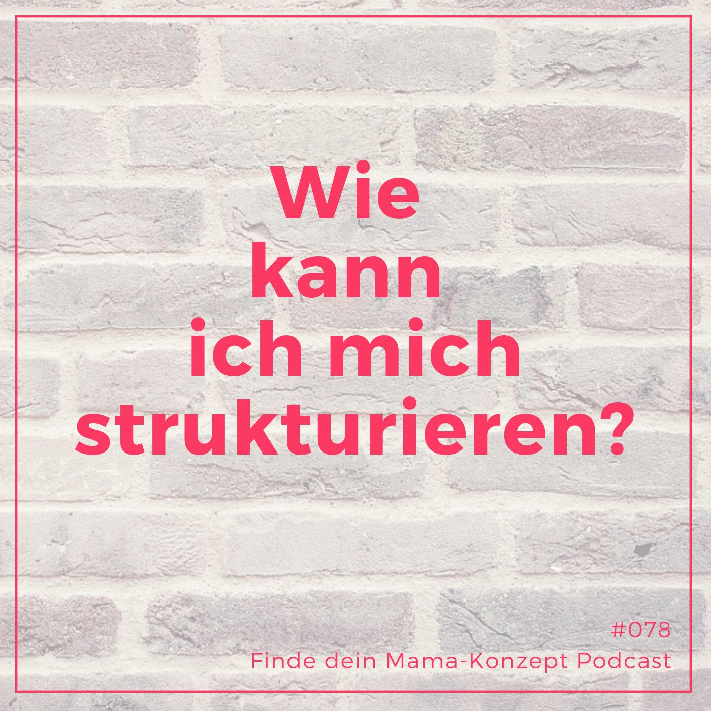 Wie kann ich mich strukturieren?