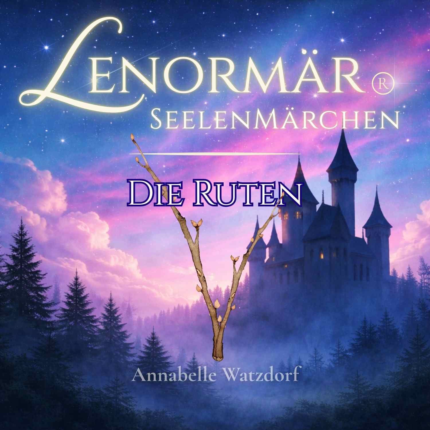 🌿 Lenormär: Die Ruten – Das Haus der Tausend Worte (Nr. 11) | Seelenreise über Klärung, Streit und die Macht der Worte