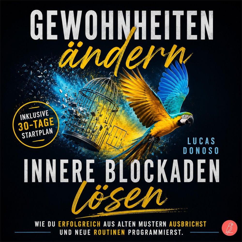 Gewohnheiten ändern und innere Blockaden lösen