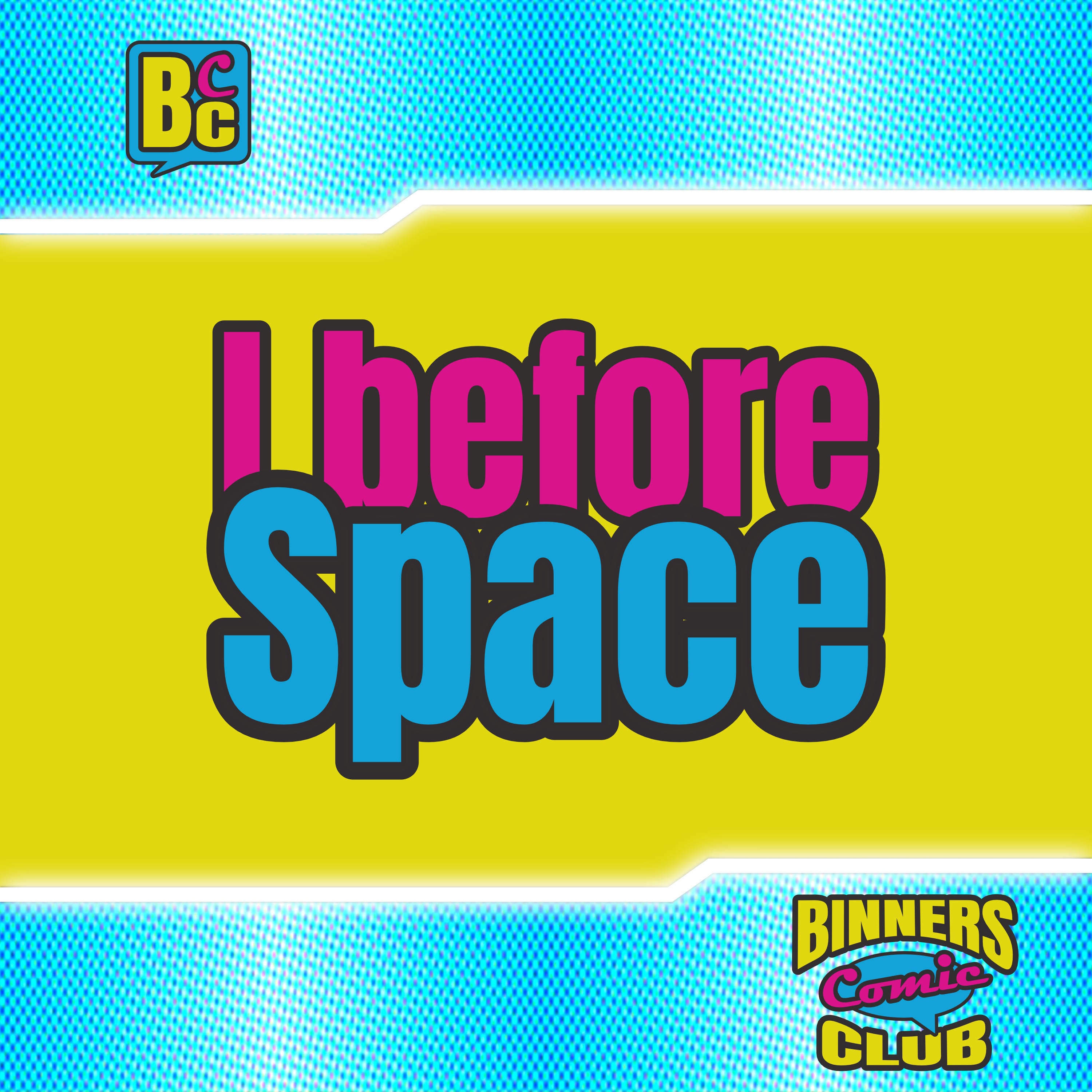 BTD: I before Space