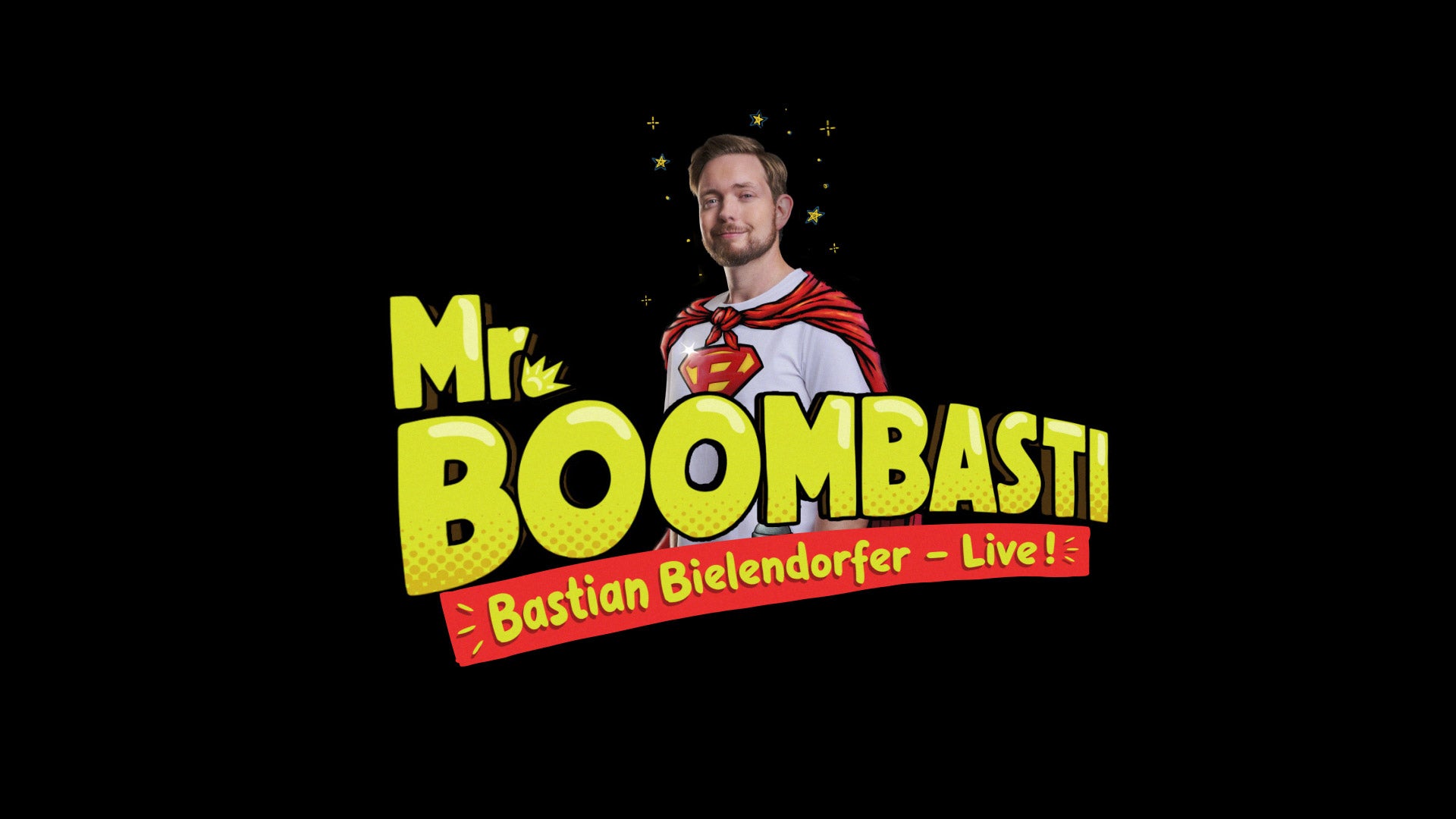 Bastian Bielendorfer live! Mr. BoomBasti - Ein Superheld in seiner Welt