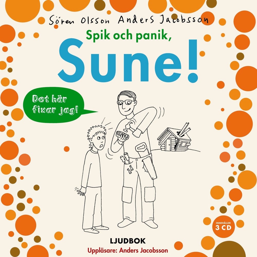 Spik och panik, Sune!