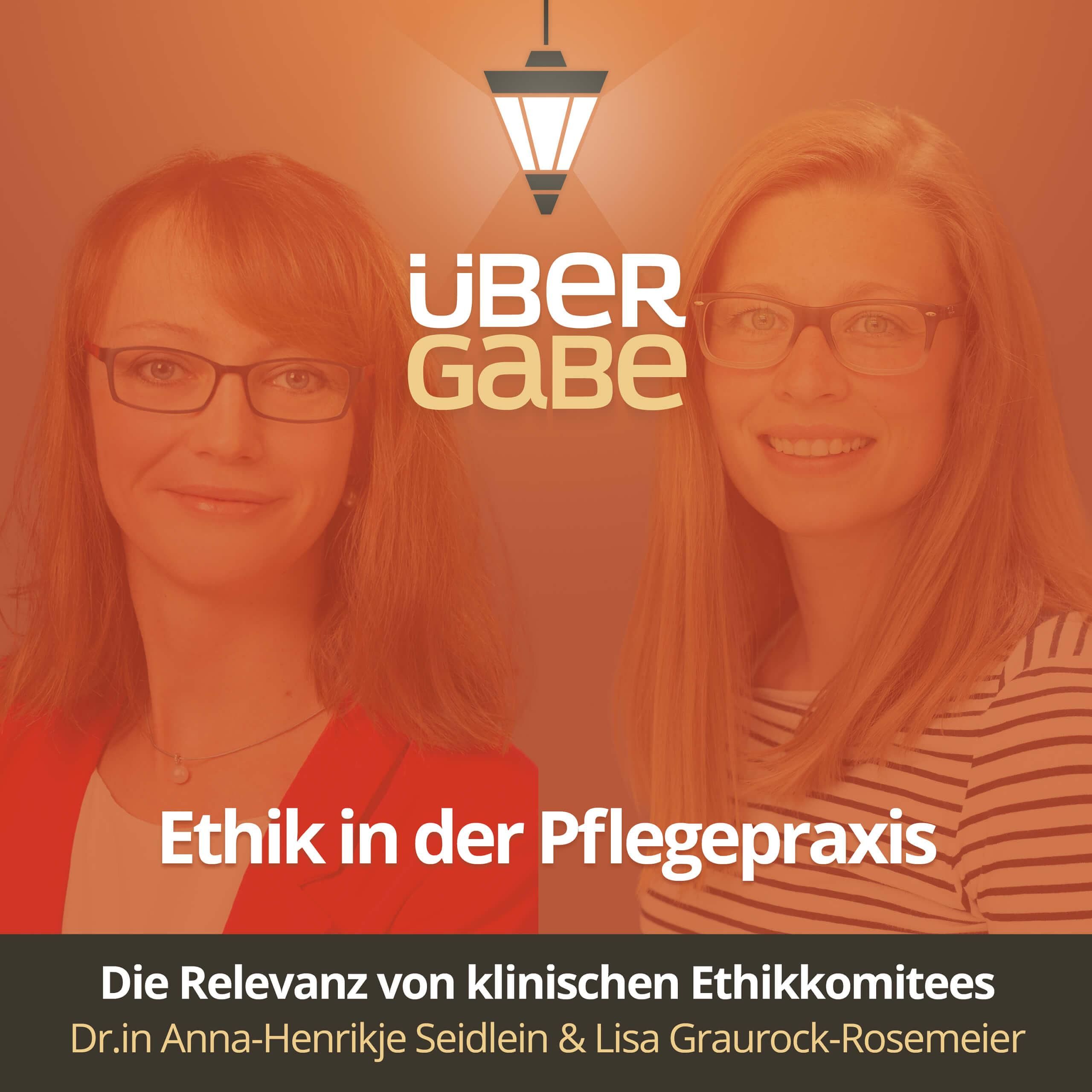 ÜG092 - Ethik in der Pflegepraxis (Dr.in Anna-Henrikje Seidlein & Lisa Graurock-Rosemeier)
