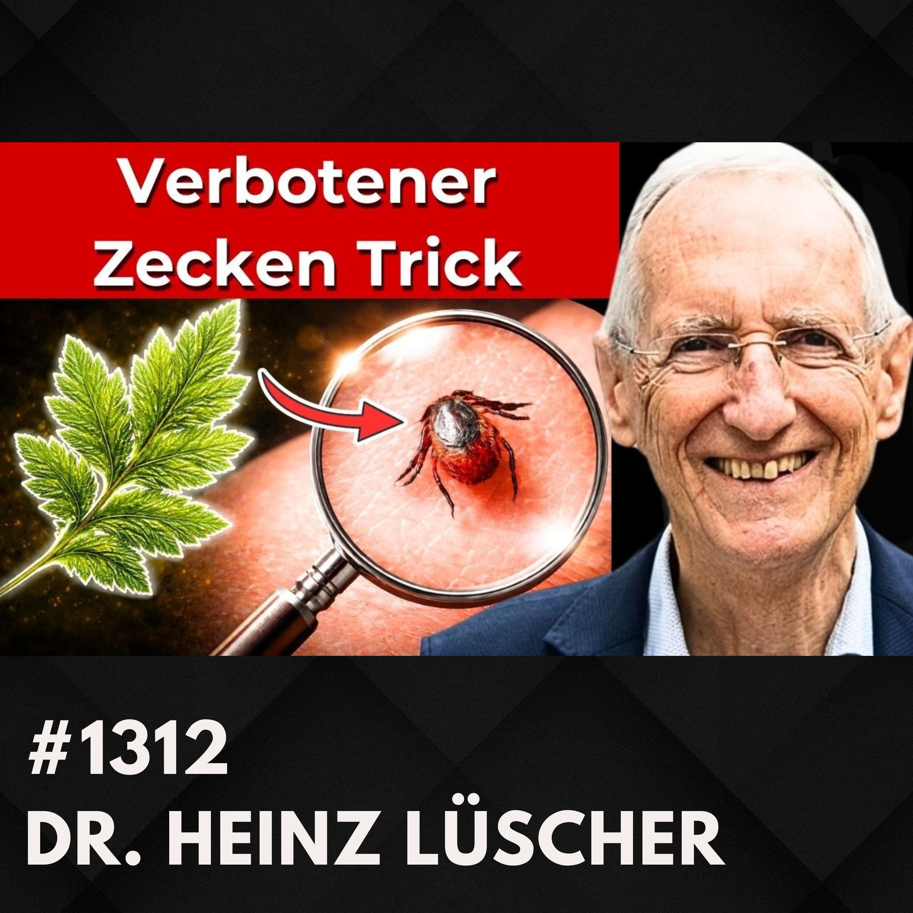 Zeckenbiss: Was ist wirklich sinnvoll? | Dr. med. Heinz Lüscher #1312
