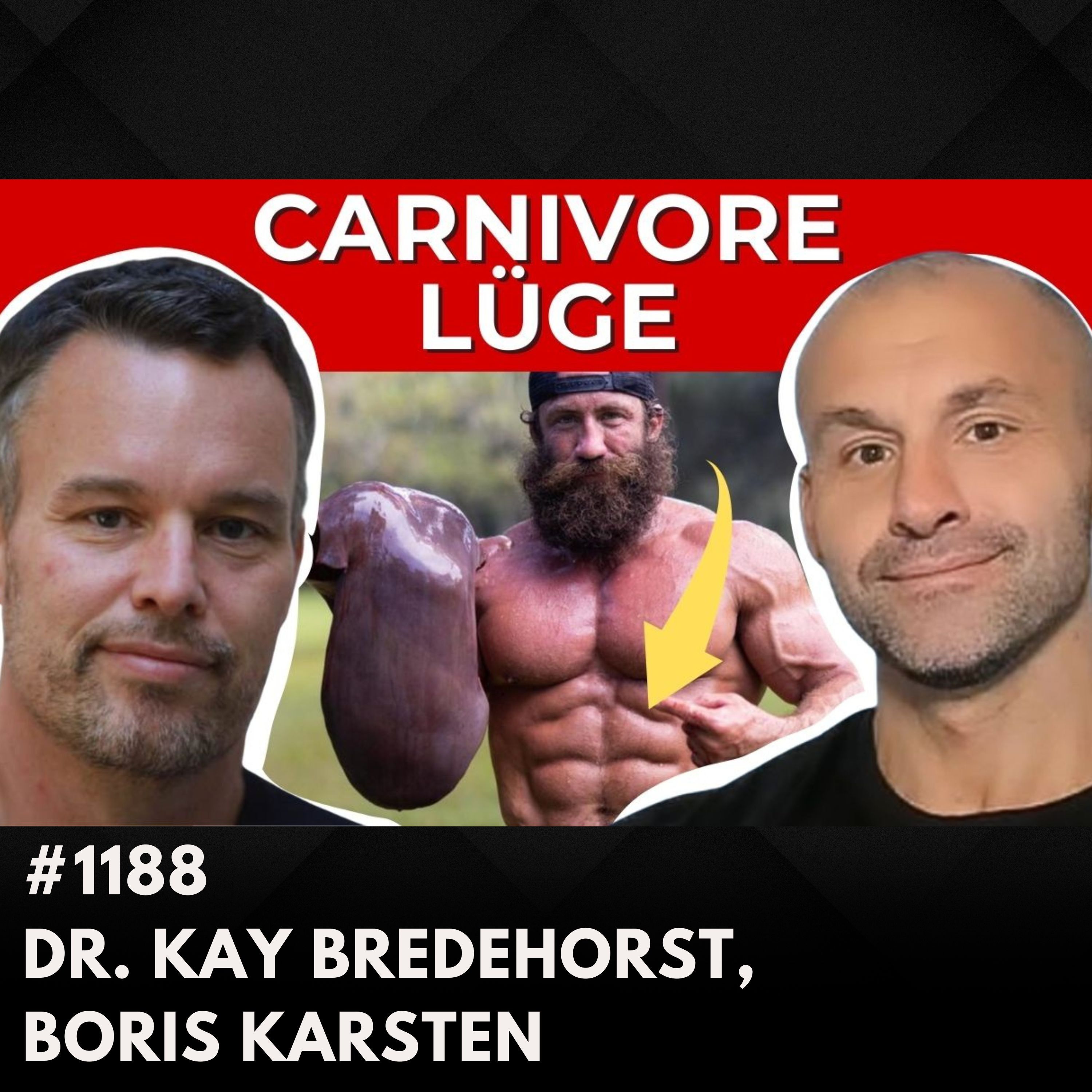 Nur noch Fleisch essen? Aufklärung über die Carnivore-Diät I Dr. Kay Bredehorst & Boris Karsten #1188