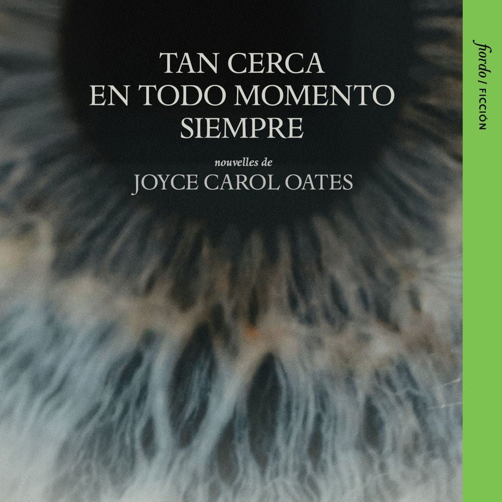 Tan cerca en todo momento siempre - Cuatro nouvelles sobre amores malogrados