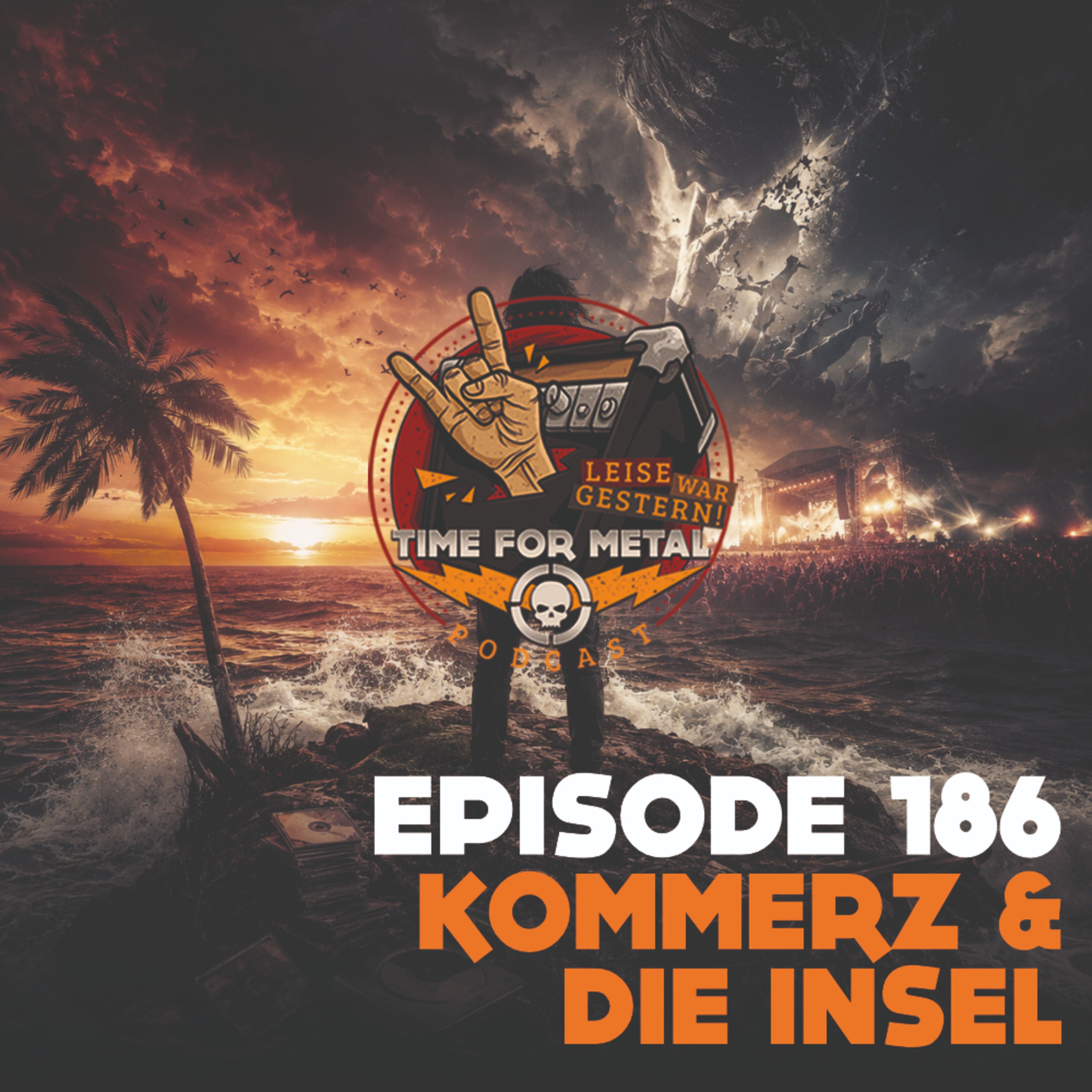 Folge 186 - Metal x Kommerz & die Eine für die Insel