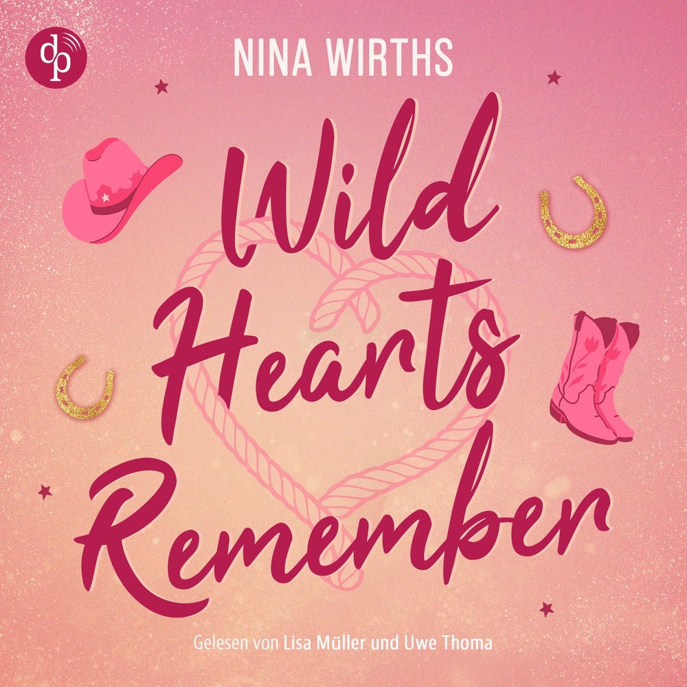 Wild Hearts Remember | Ein Second Chances Cowboy Romance Hörbuch
