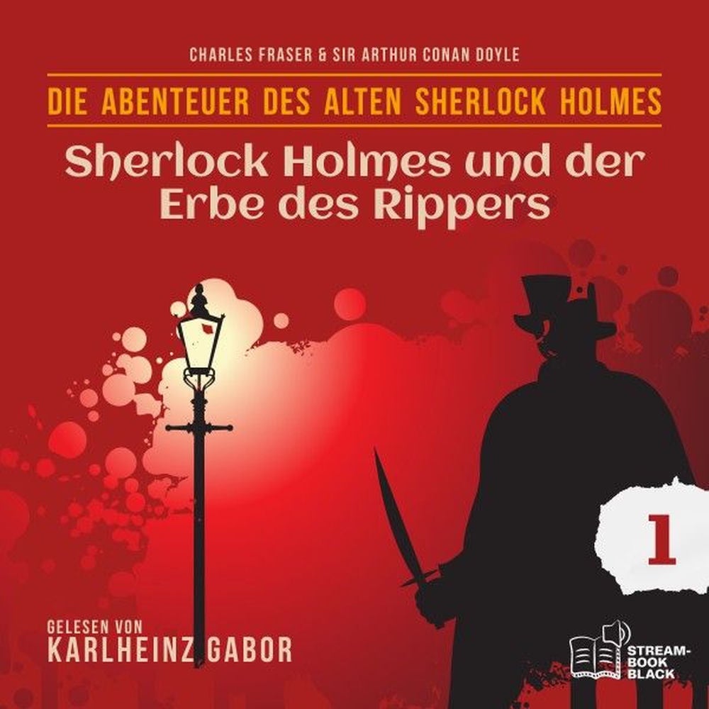 Sherlock Holmes und der Erbe des Rippers (Die Abenteuer des alten Sherlock Holmes, Folge 1)