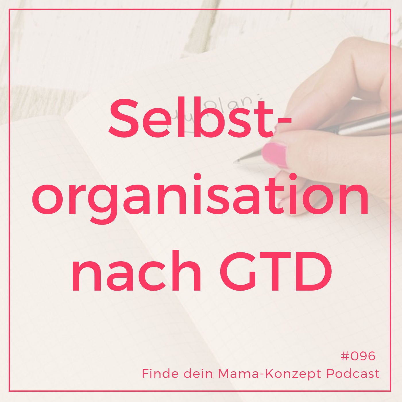 096 Getting Things Done nach David Allen