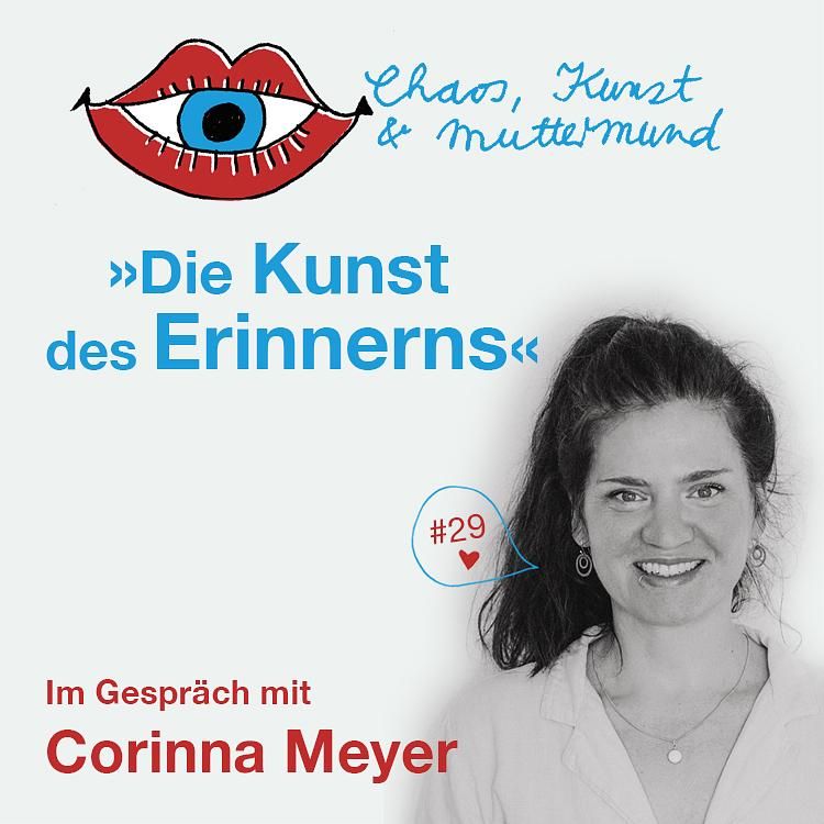 Die Kunst des Erinnerns – Im Gespräch mit Corinna Meyer