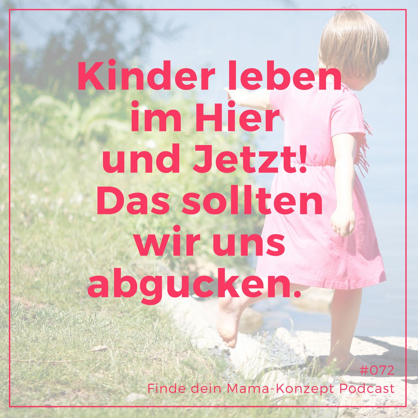 Vereinbarkeits-Hack: Lebe im Hier und Jetzt!