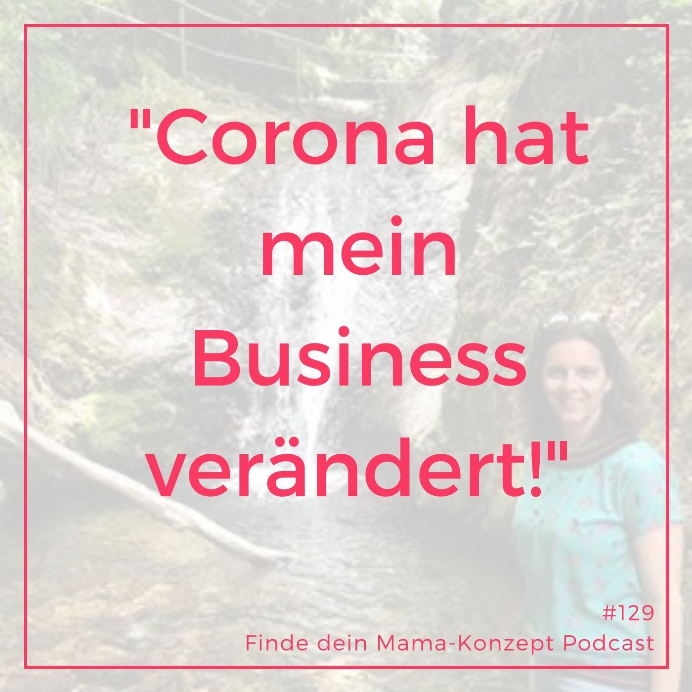 Mama-Geschichte: Nadine verändert ihr Business durch Corona