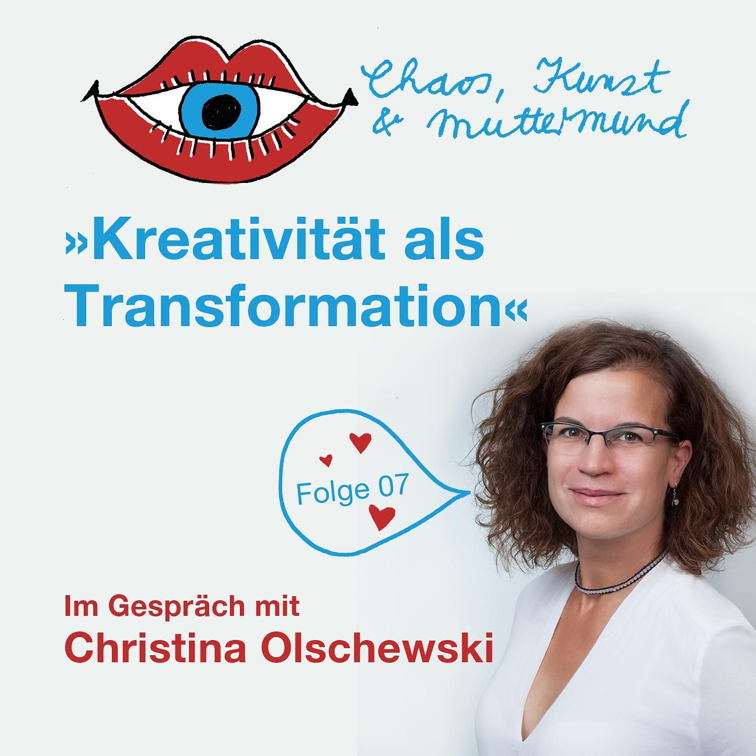 Kreativität als Transformation – Christina Olschewski