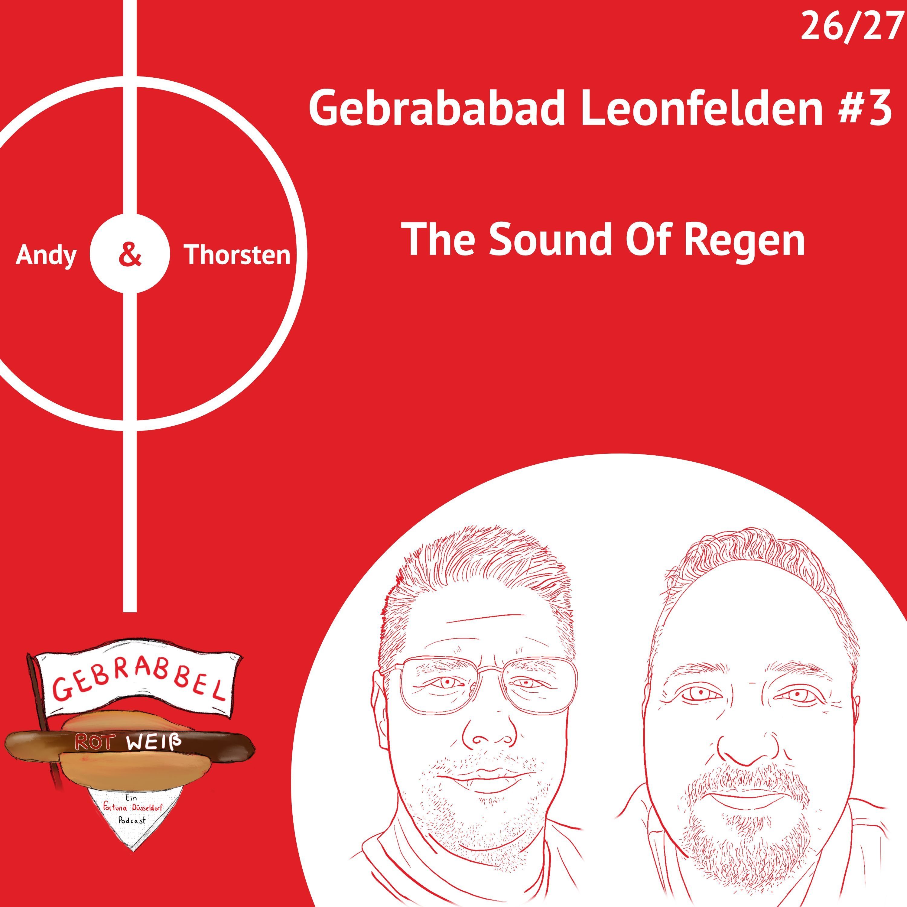 Gebrababad Leonfelden #3 – The Sound of Regen