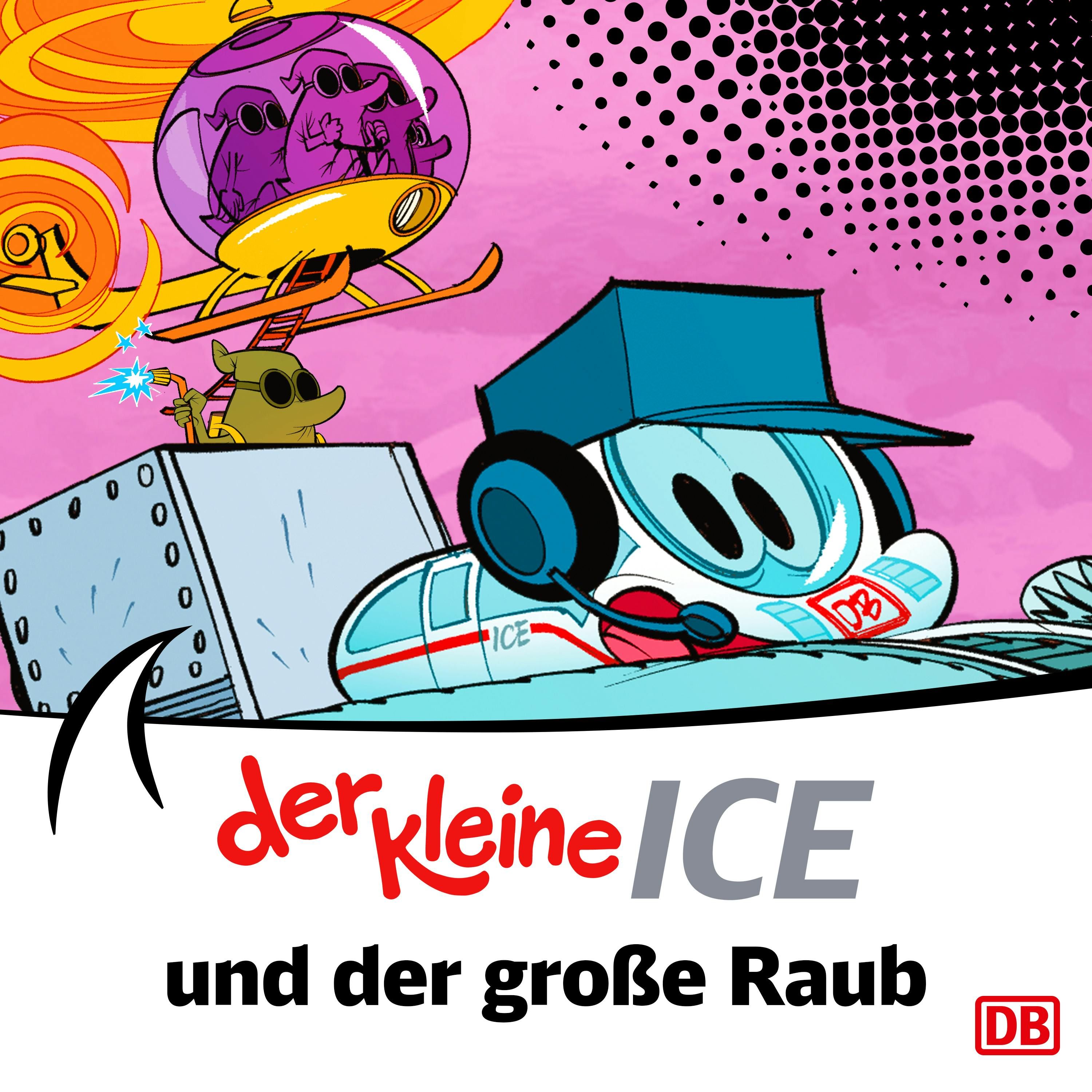 Der kleine ICE und der große Raub