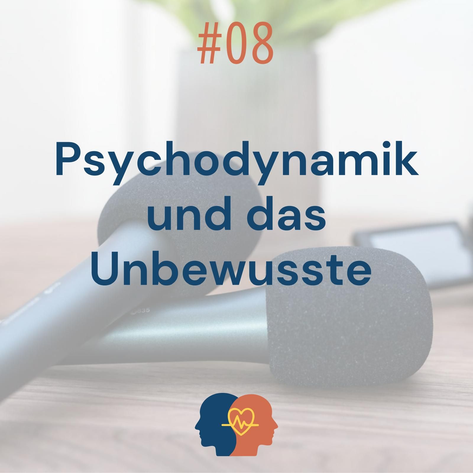 Psychodynamik und das Unbewusste