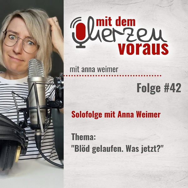 „Blöd gelaufen. Was jetzt?“ mit Anna Weimer #42
