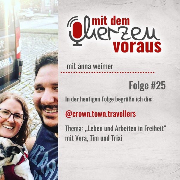 "Leben und Arbeiten in Freiheit" mit Vera, Tim und Trixi #25