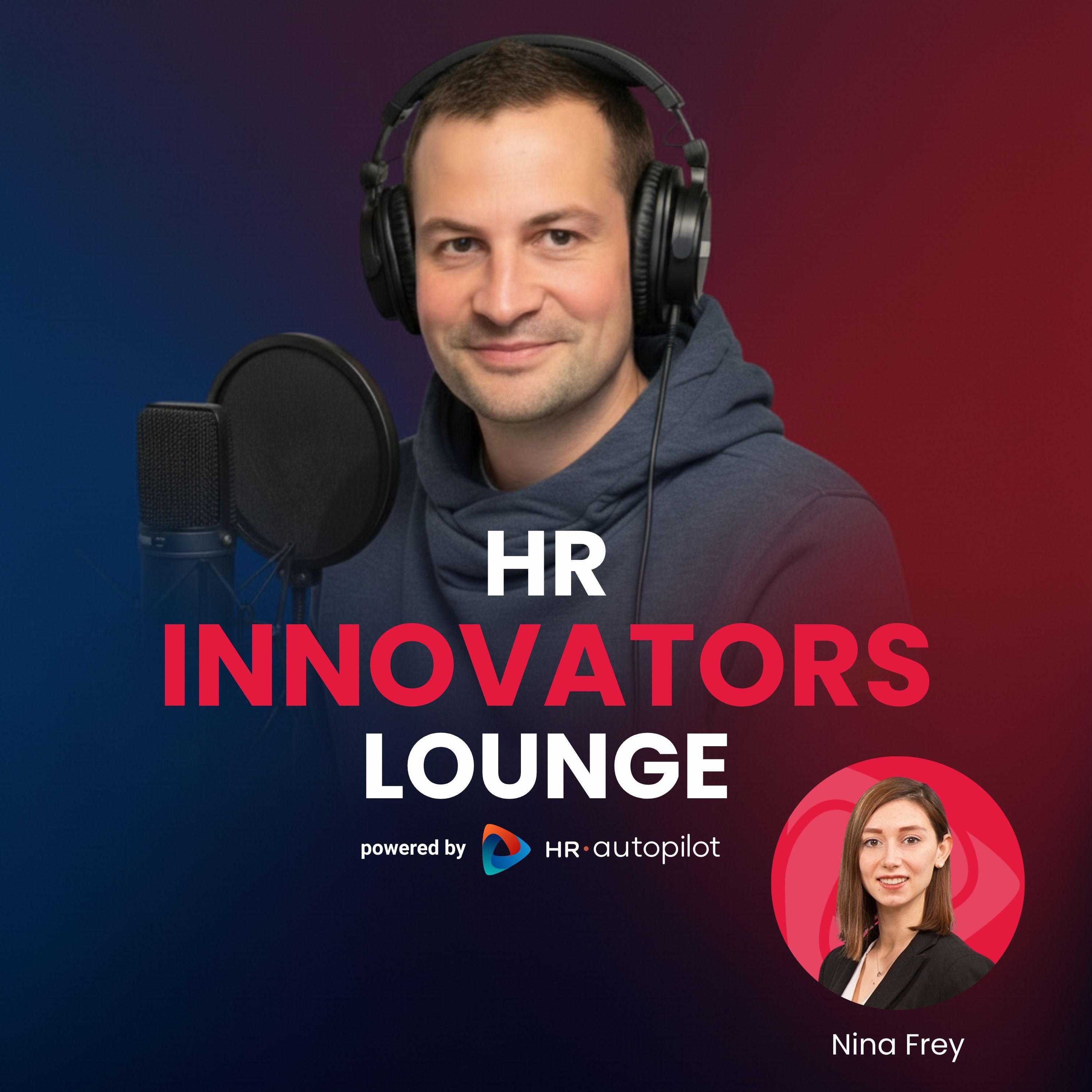 HR-Innovators Lounge mit Nina Frey: Befreiungsschlag für HR – Warum Automatisierung uns menschlicher macht als je zuvor
