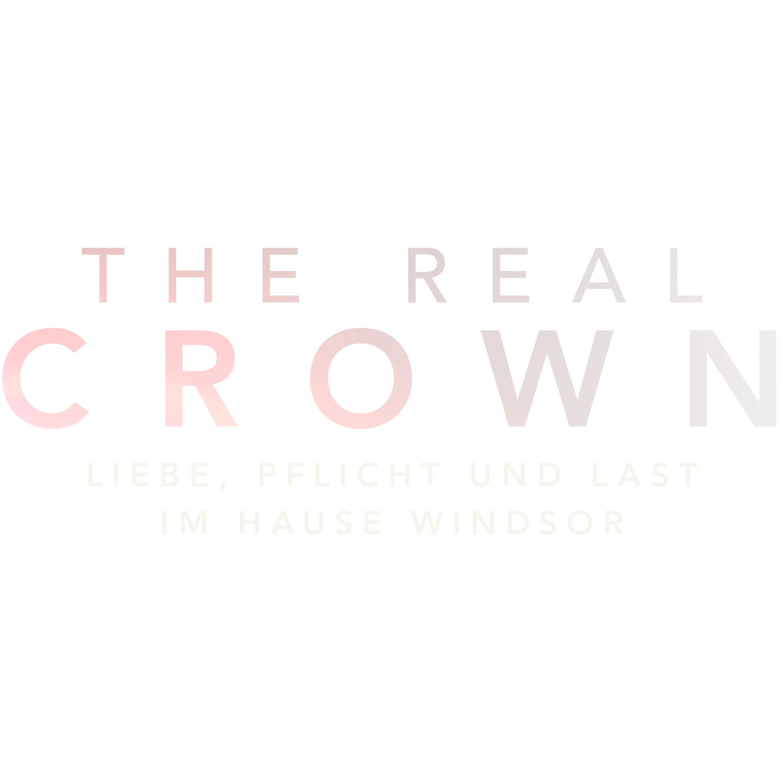 The Real Crown: Liebe, Pflicht und Last im Hause Windsor