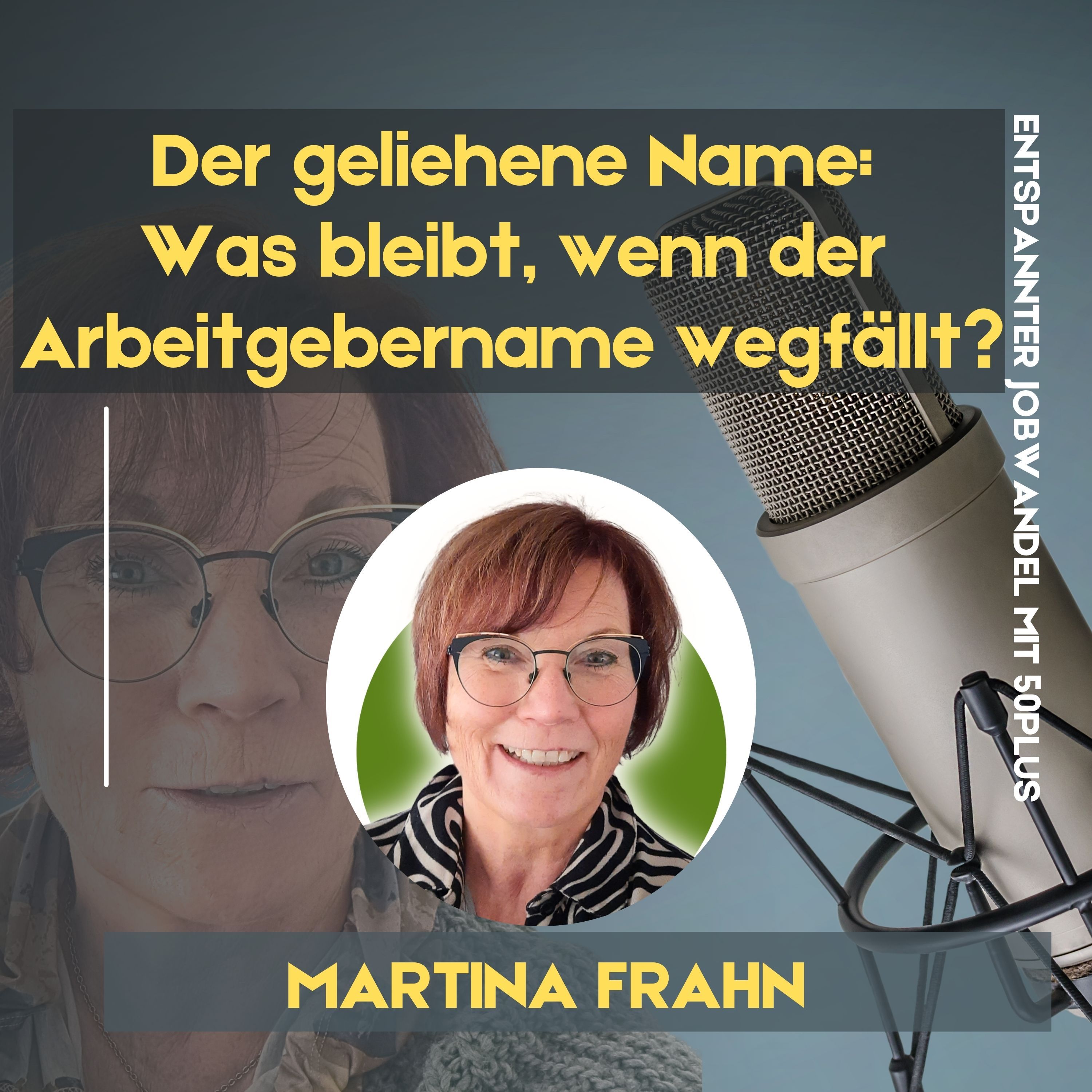 #149 - Der geliehene Name: Was bleibt wenn der Arbeitgebername wegfällt?