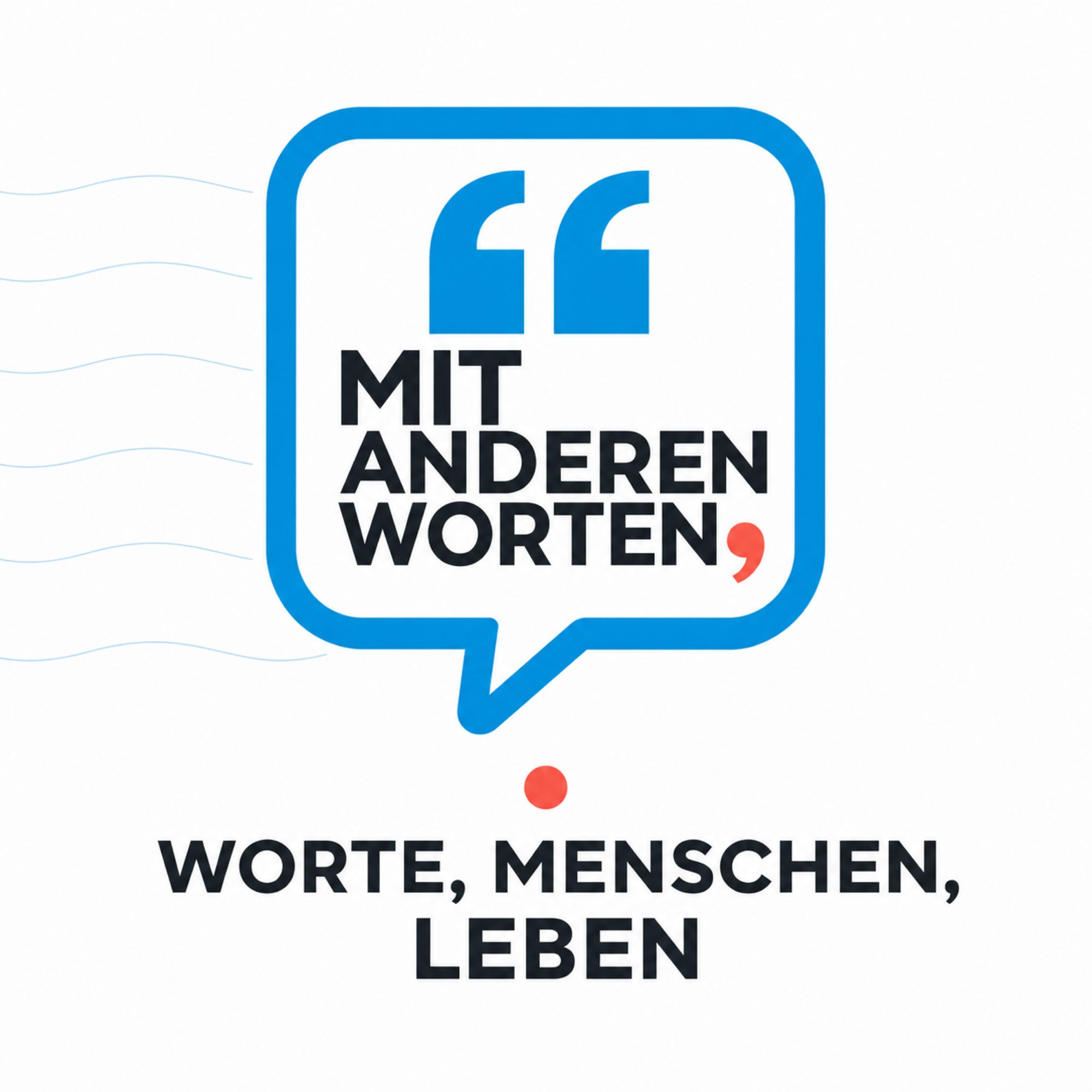 Mit anderen Worten: Worte, Menschen, Leben