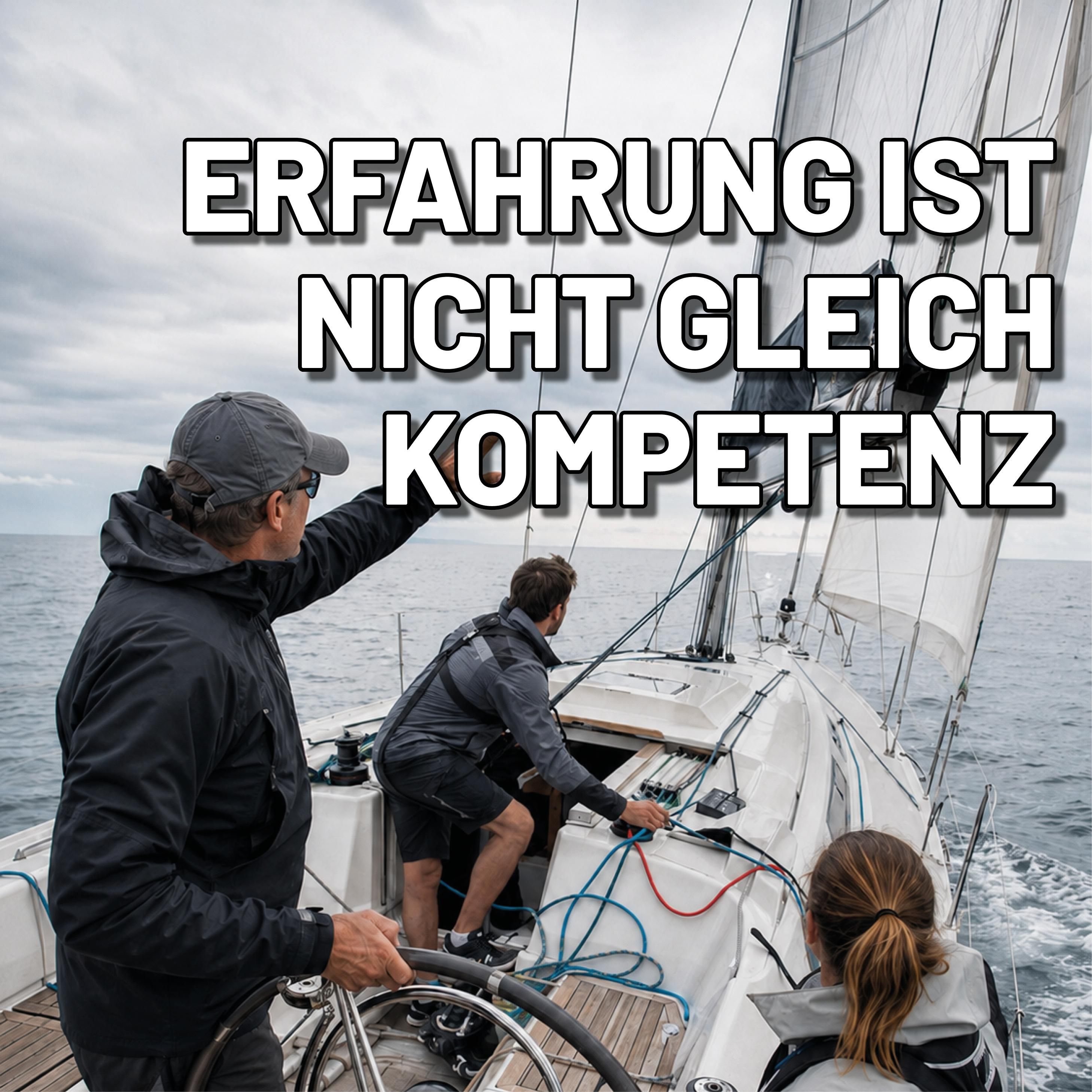 Warum erfahrene Segler bei der Yachtmaster-Prüfung oft scheitern – und was gezieltes Segeln mit Crewführung wirklich bedeutet