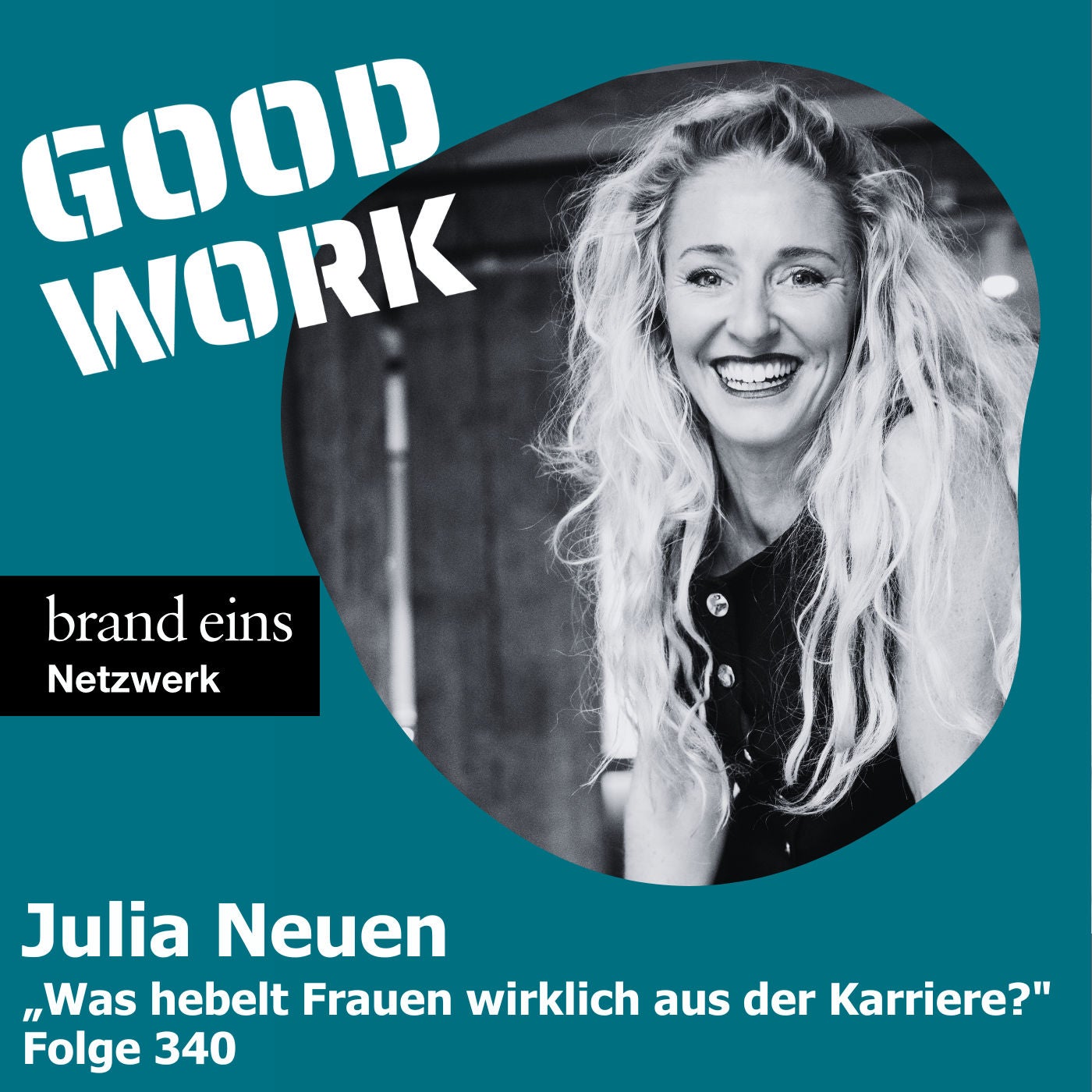 Was hebelt Frauen wirklich aus der Karriere? Julia Neuen (340)