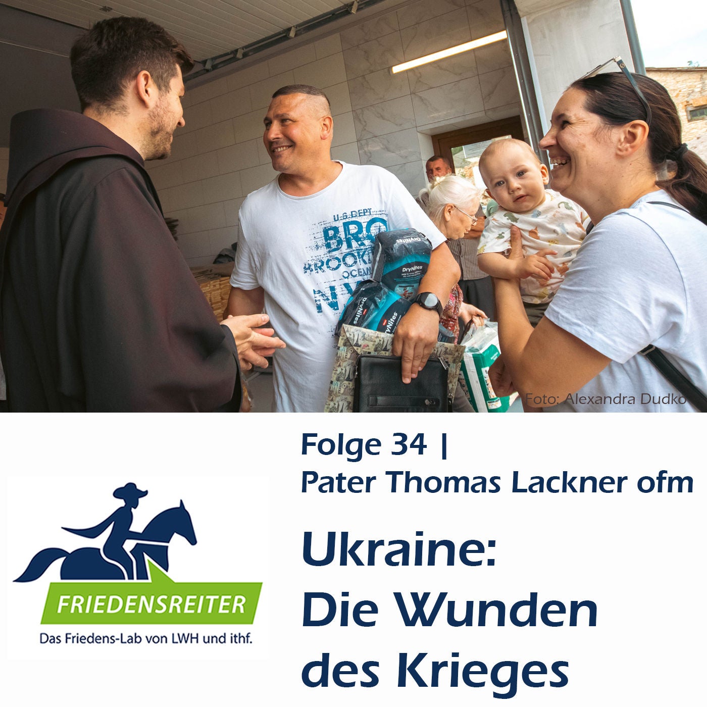 Folge 34 | Ukraine: Die Wunden des Krieges | Gast: Pater Thomas Lackner ofm