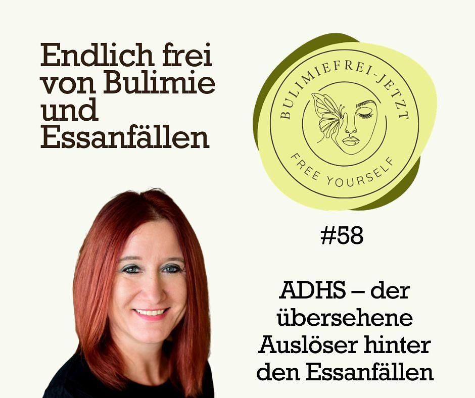 #58 - ADHS – der übersehene Auslöser hinter den Essanfällen