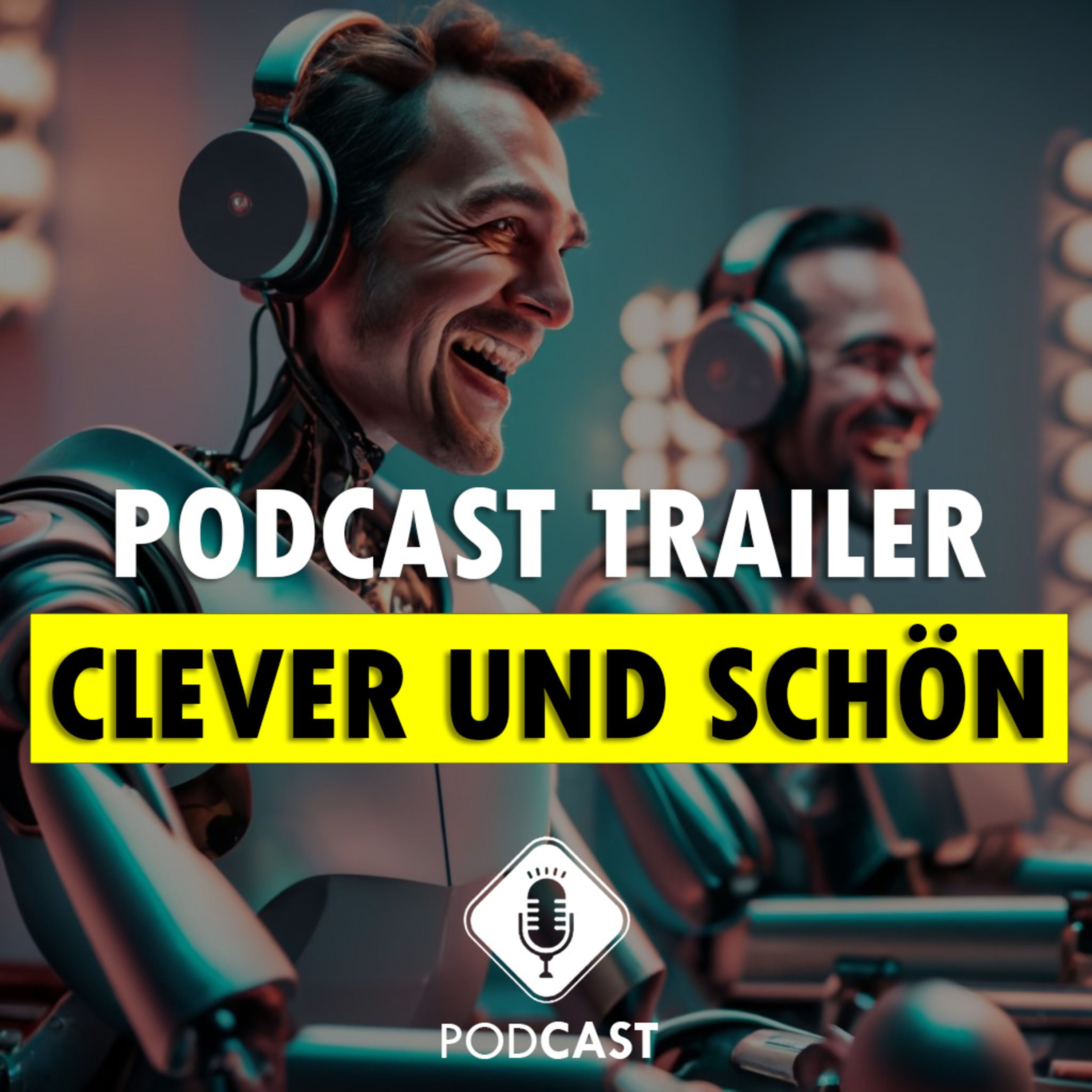 Trailer zum KI-Podcast Clever und Schön