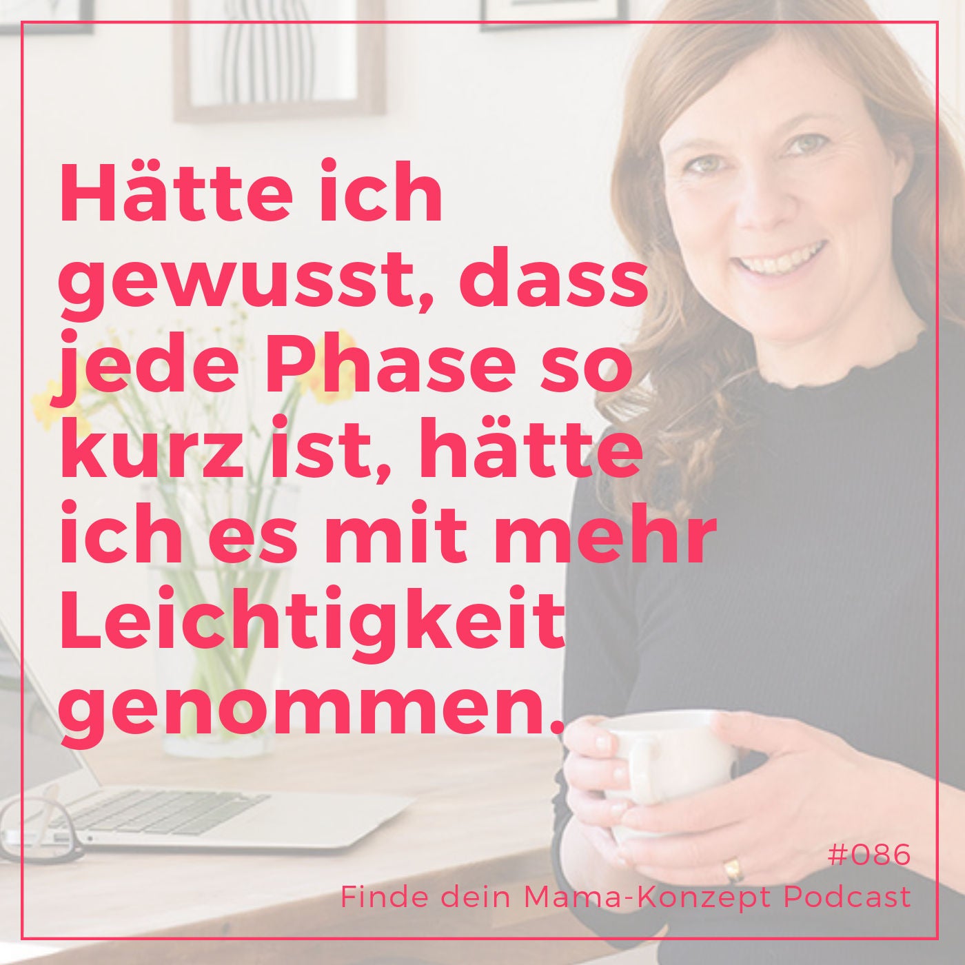 Wibke Glück erzählt ihre Mama-Geschichte