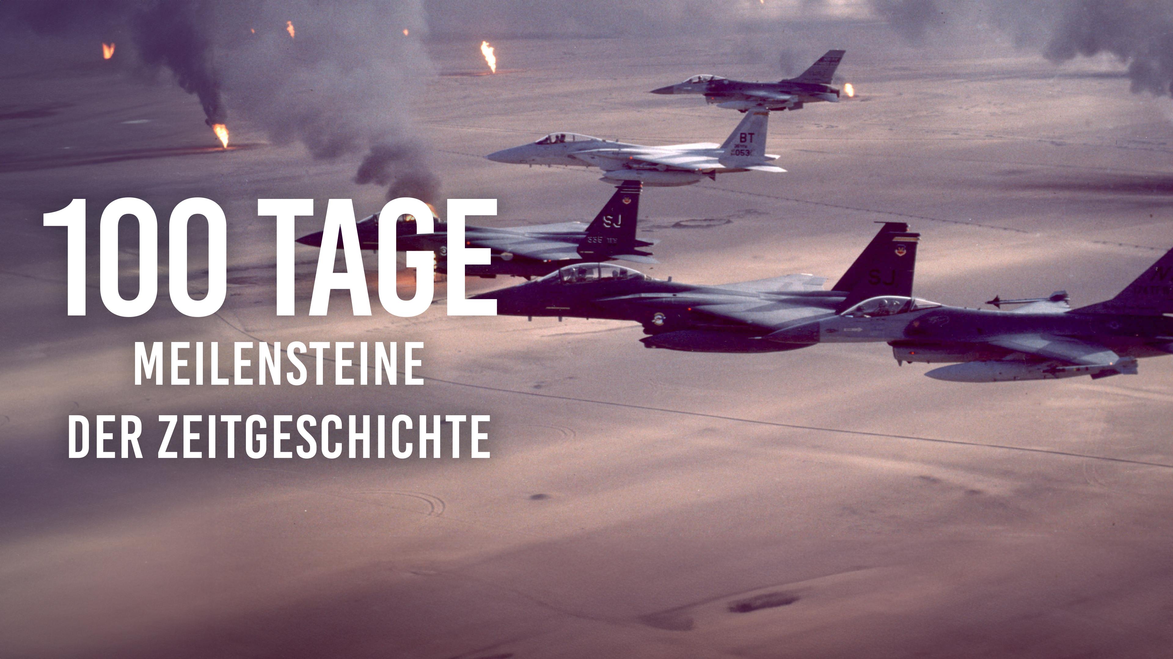 100 Tage - Meilensteine der Zeitgeschichte