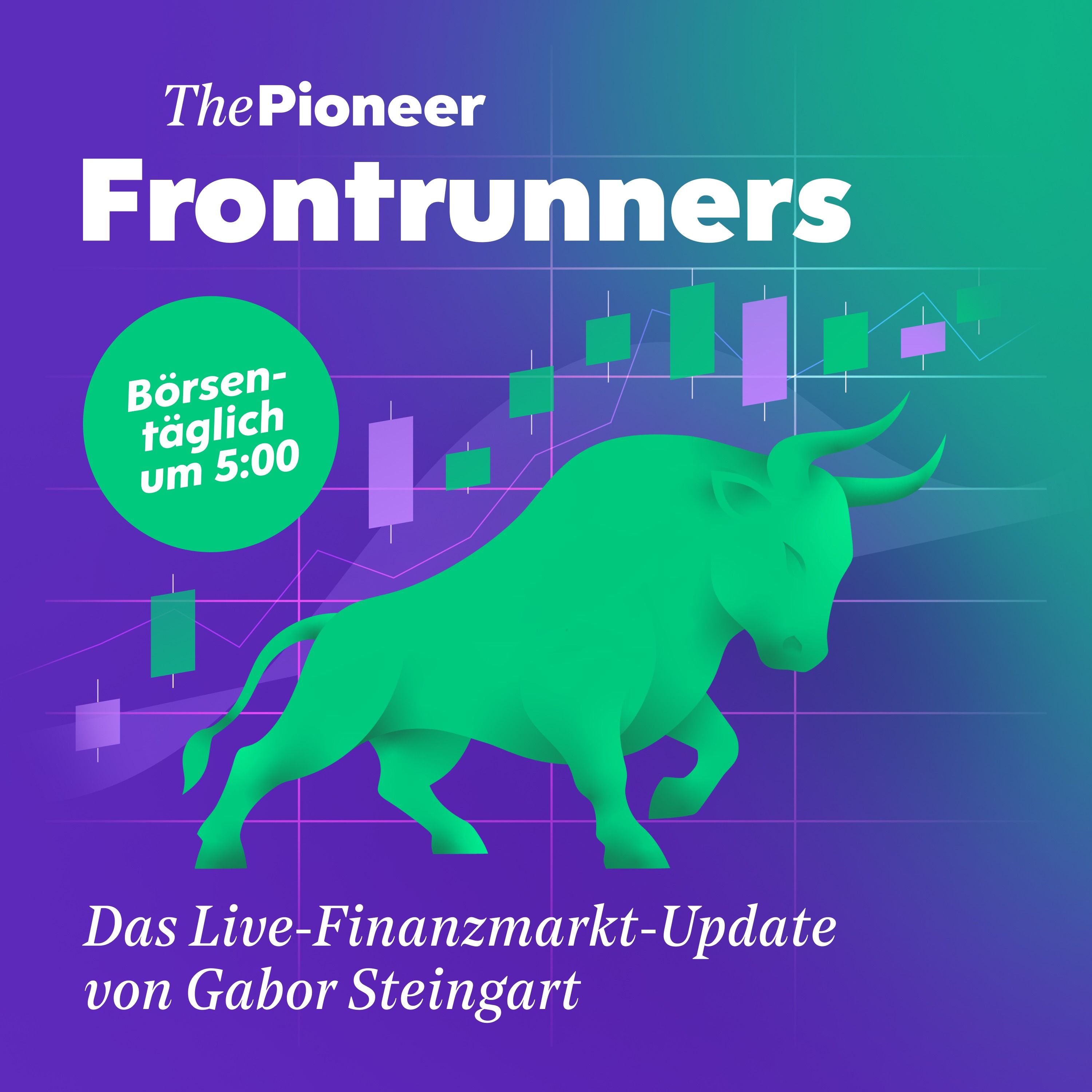 The Pioneer Frontrunners – Das Live-Finanzmarkt-Update von Gabor Steingart
