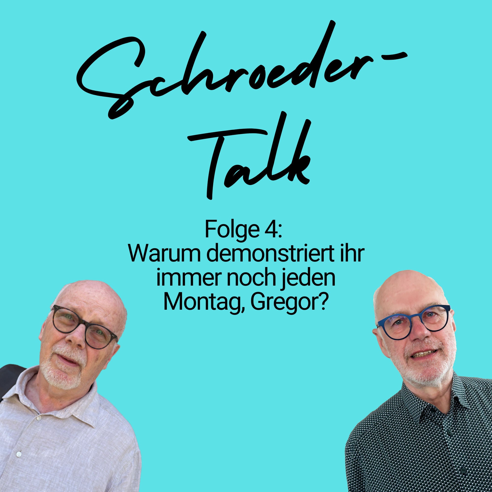 Folge 4: Warum demonstriert ihr immer noch jeden Montag, Gregor?