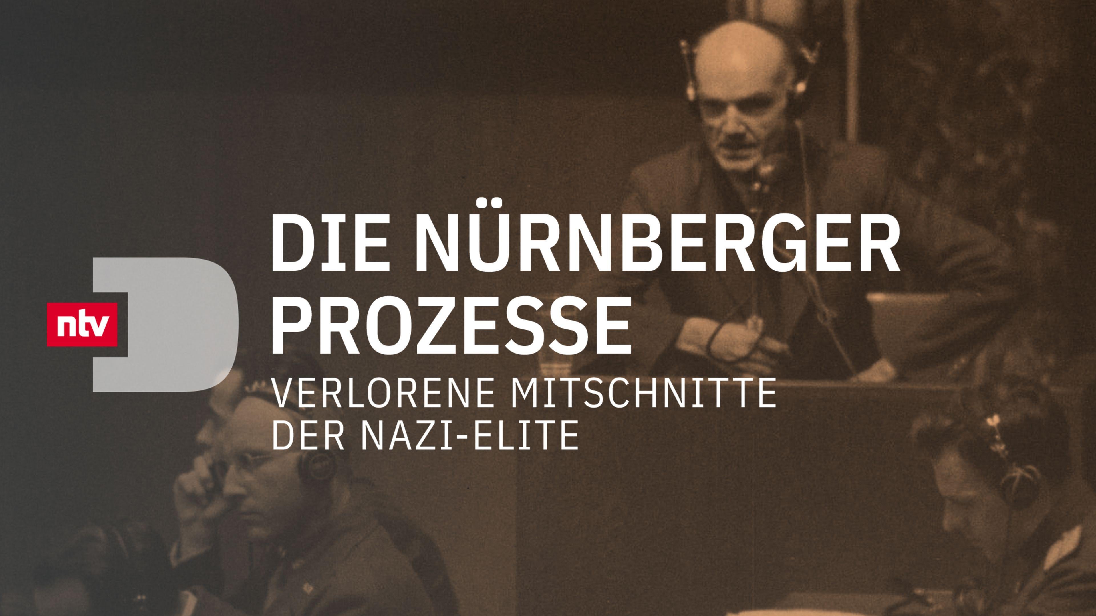 Die Nürnberger Prozesse - Verlorene Mitschnitte der Nazi-Elite