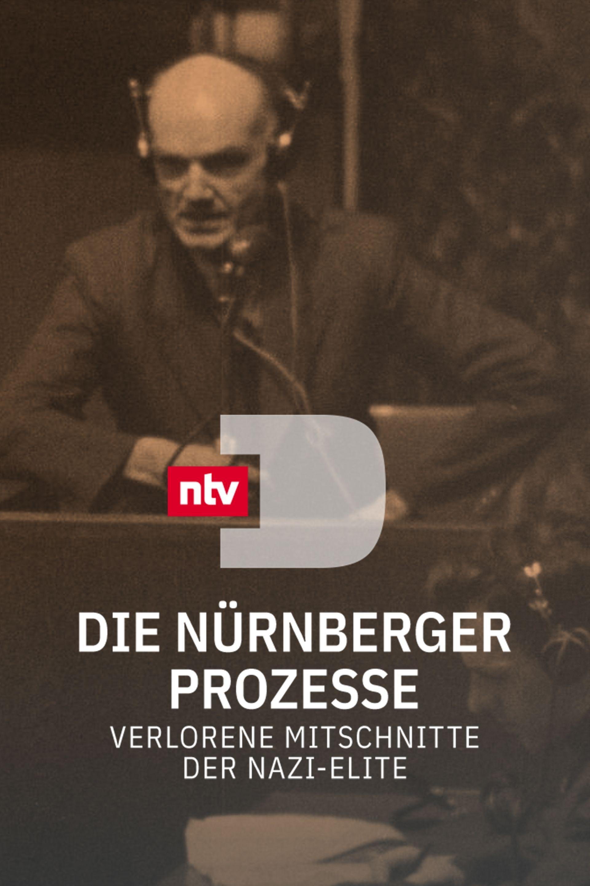 Die Nürnberger Prozesse - Verlorene Mitschnitte der Nazi-Elite