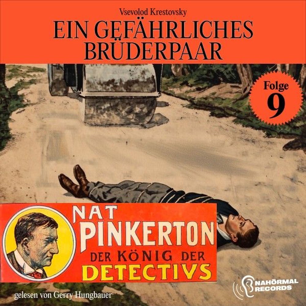 Ein gefährliches Brüderpaar (Nat Pinkerton - Der König der Detectivs, Folge 9)