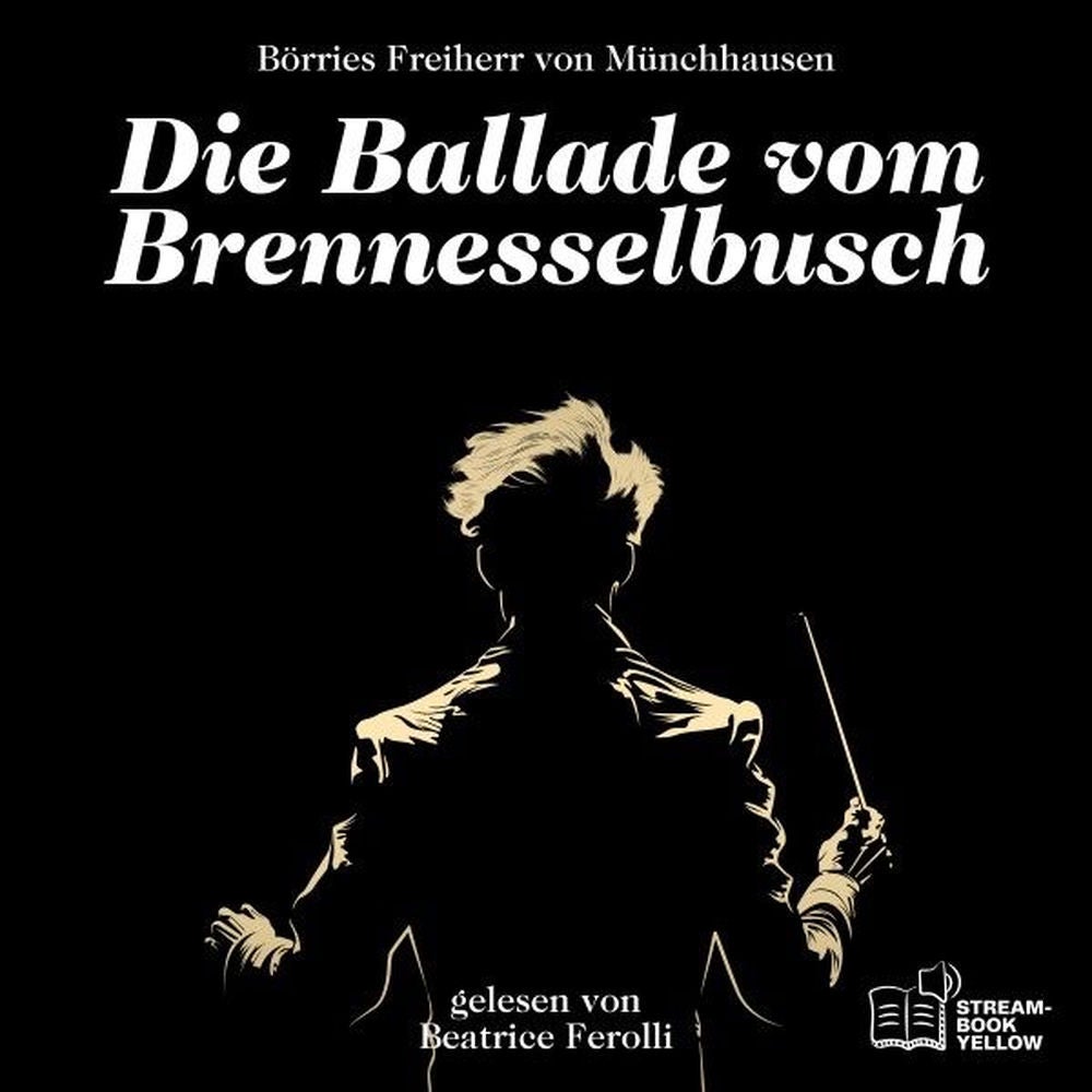 Die Ballade vom Brennesselbusch