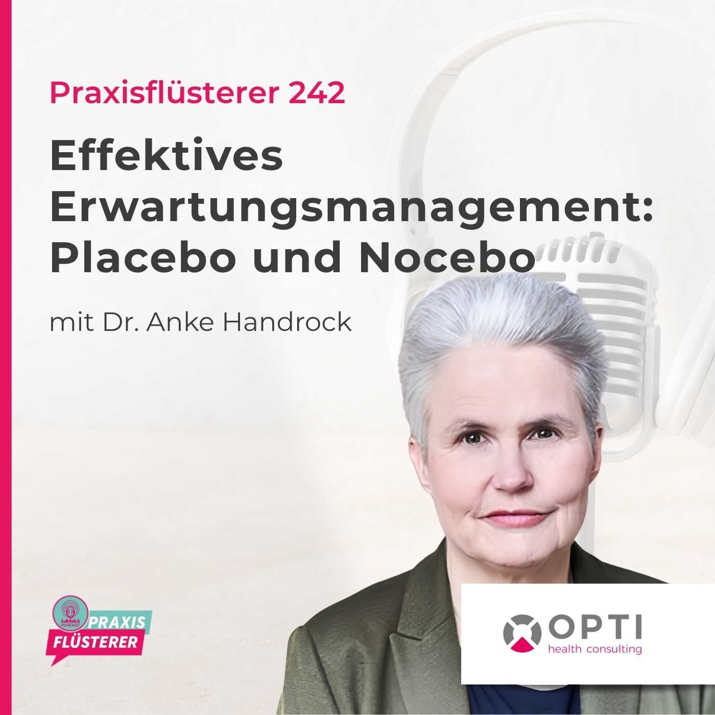 #242: Effektives Erwartungsmanagement: Placebo und Nocebo | Dr. Anke Handrock