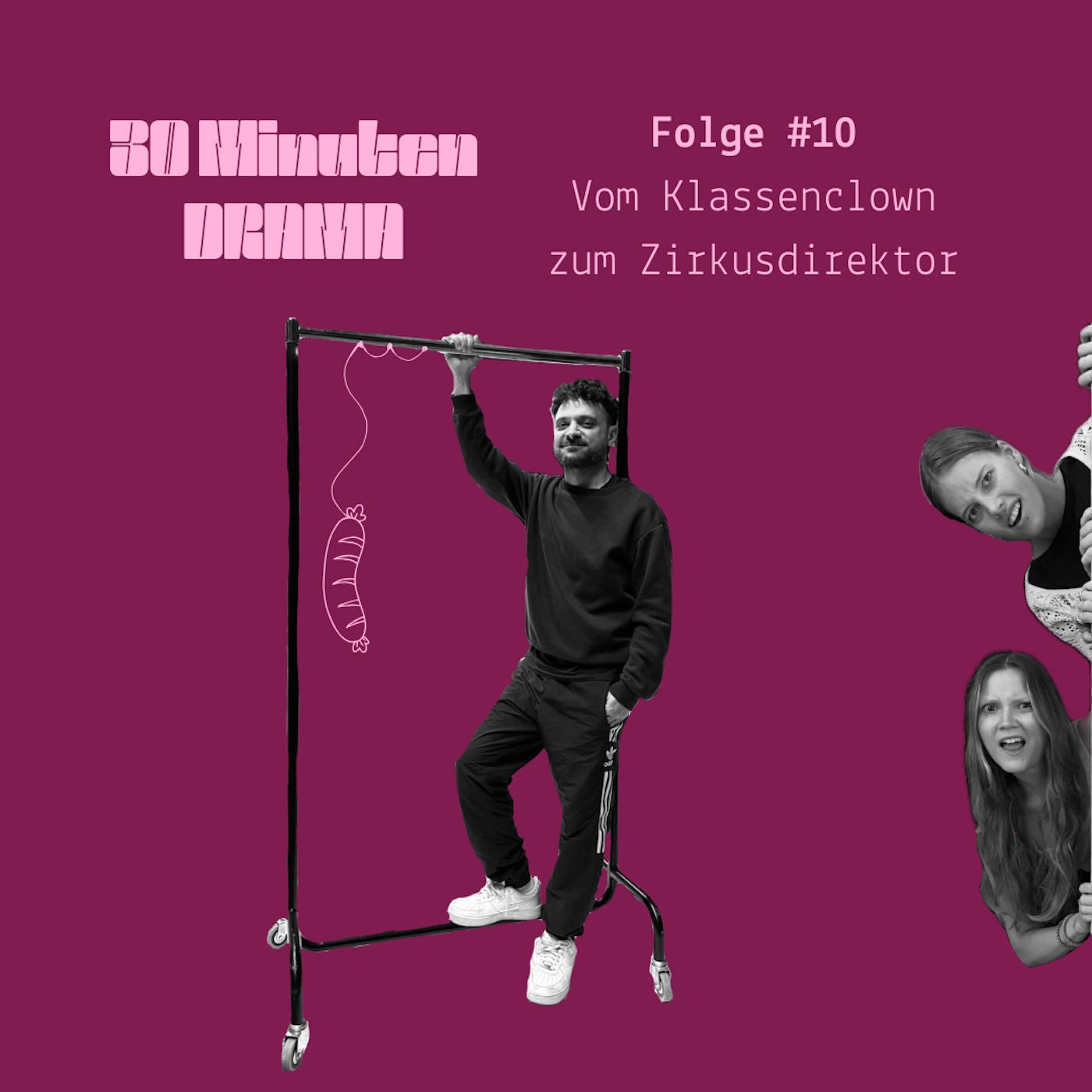 #10 Vom Klassenclown zum Zirkusdirektor
