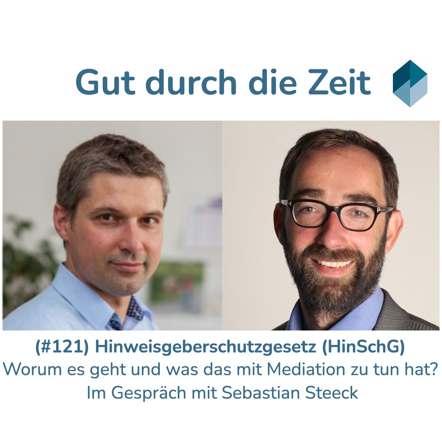 #121 - Hinweisgeberschutzgesetz (HinSchG). Im Gespräch mit Sebastian Steeck