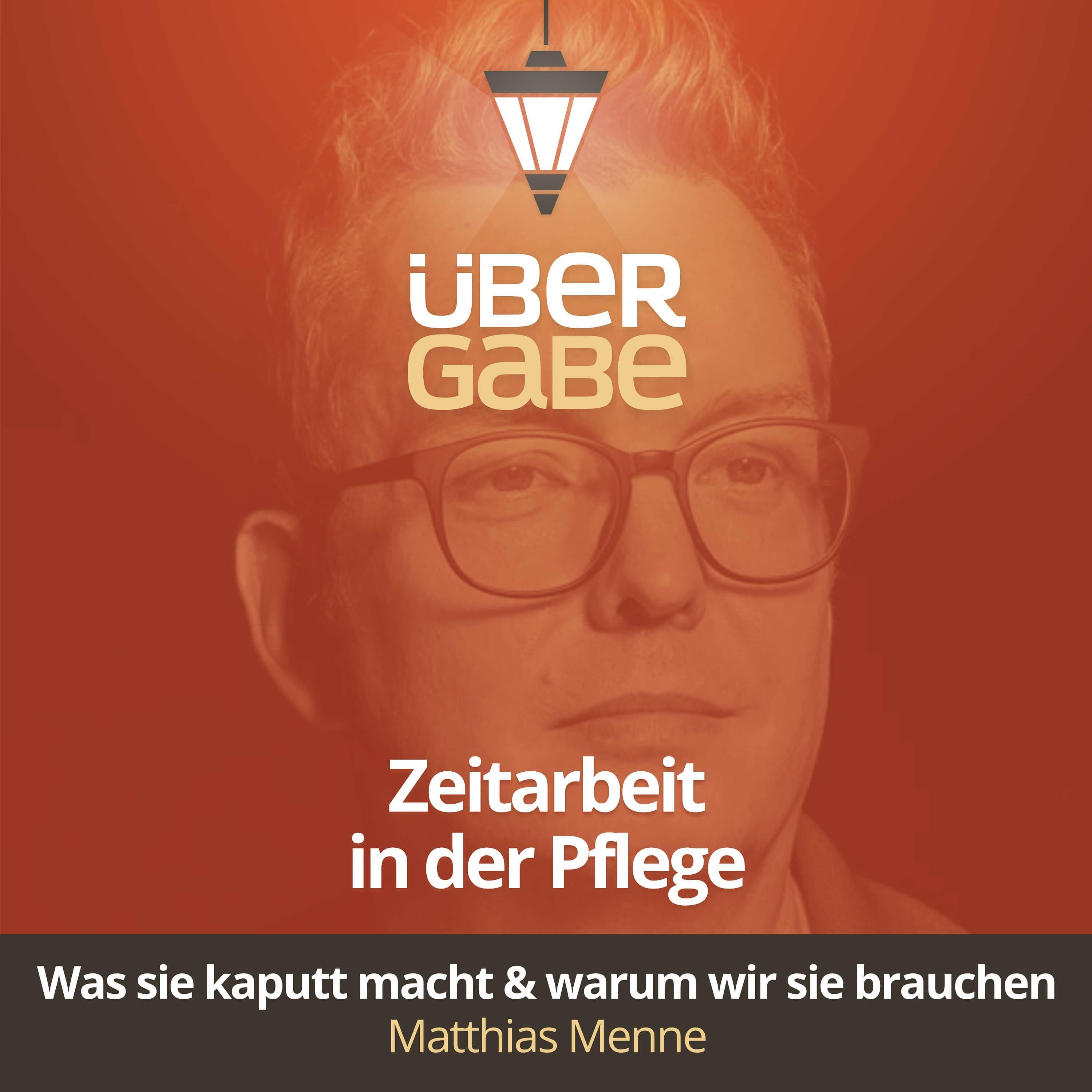ÜG076 - Zeitarbeit in der Pflege (Matthias Menne)