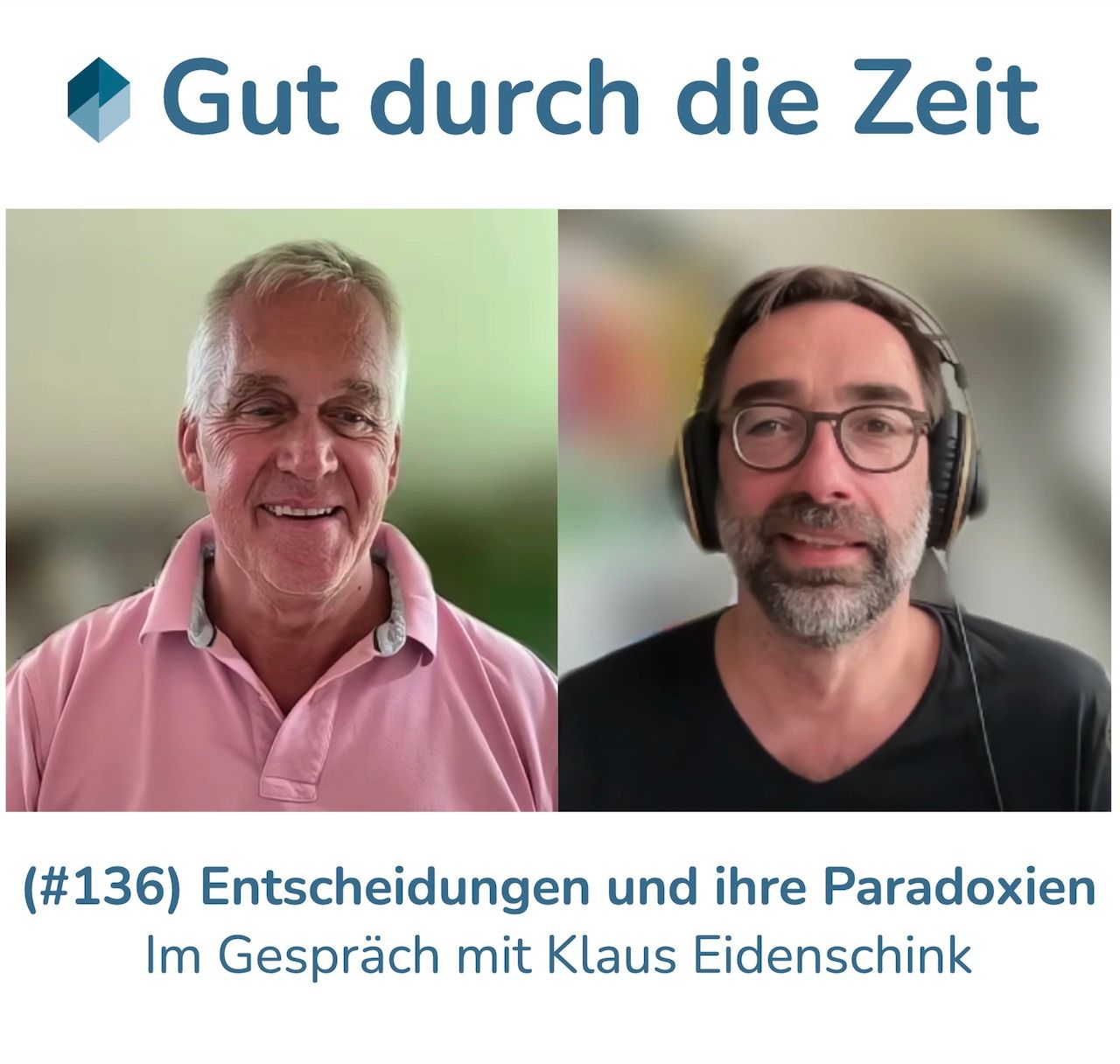 #136 - Entscheidungen und ihre Paradoxien. Im Gespräch mit Klaus Eidenschink