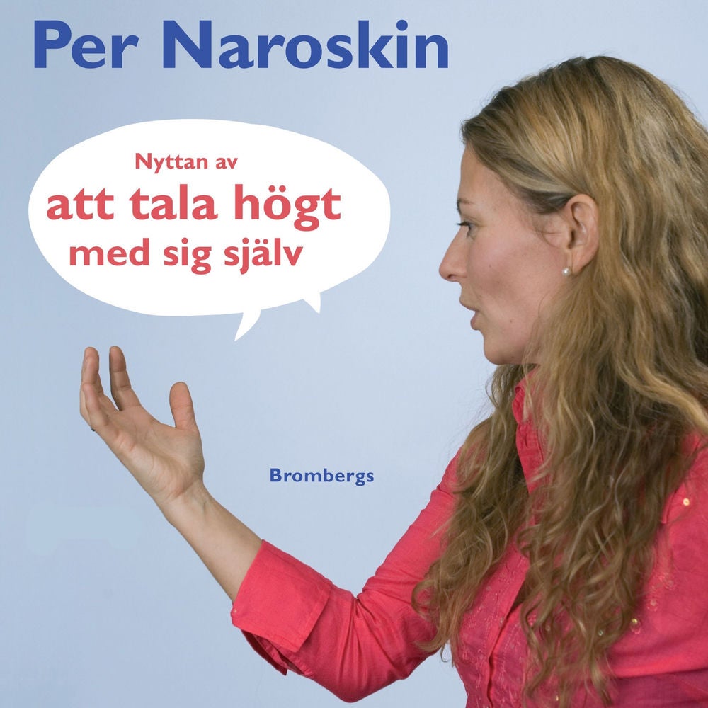 Nyttan av att tala högt med sig själv