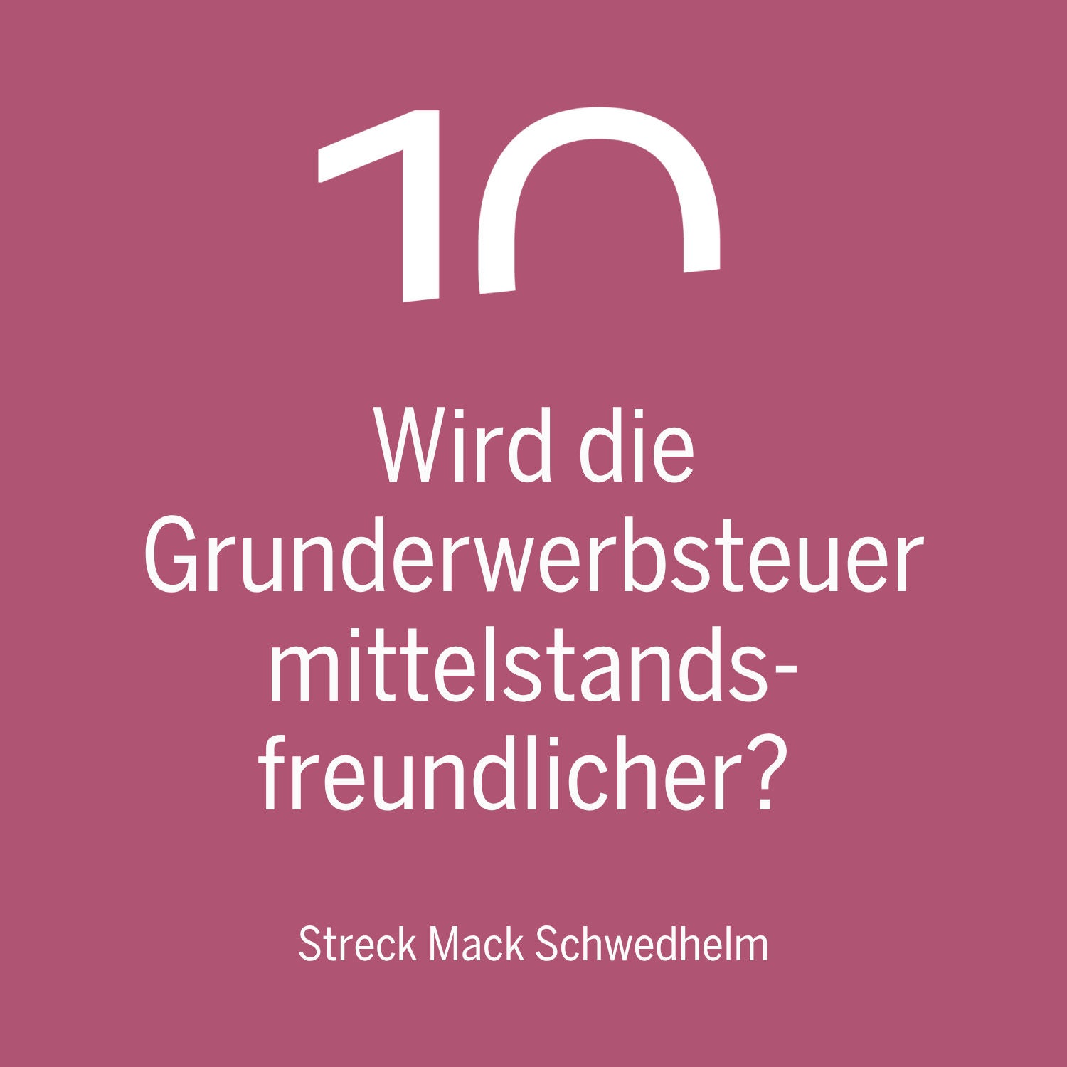 Wird die Grunderwerbsteuer mittelstandsfreundlicher?
