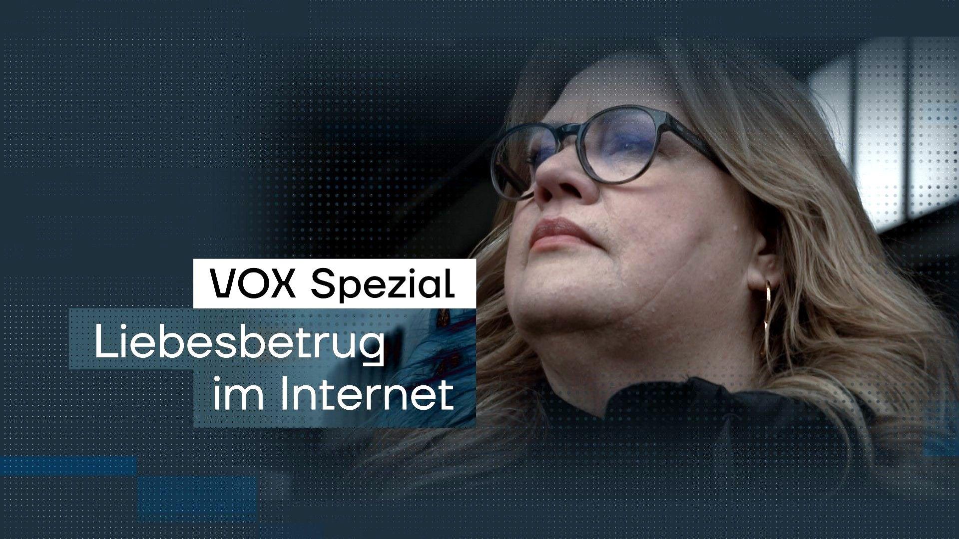 VOX Spezial: Liebesbetrug im Internet