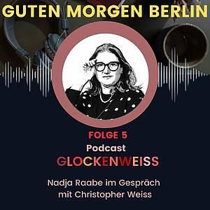 Christopher Weiss zu Gast bei Guten Morgen Berlin der Podcast - Wiederholung