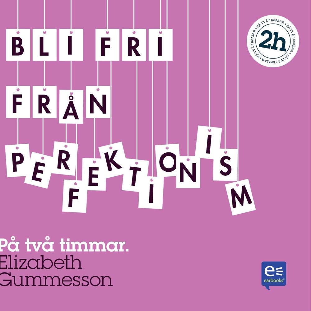Bli fri från perfektionism : På en timme